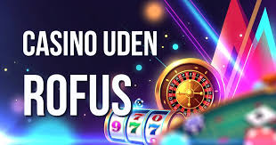 Casino Uden ROFUS Din Guide til Udenlandske Online Casinoer Casino Uden ROFUS Din Guide til Udenlandske Online Casinoer