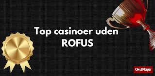 Casino Uden ROFUS Din Guide til Udenlandske Online Casinoer Casino Uden ROFUS Din Guide til Udenlandske Online Casinoer